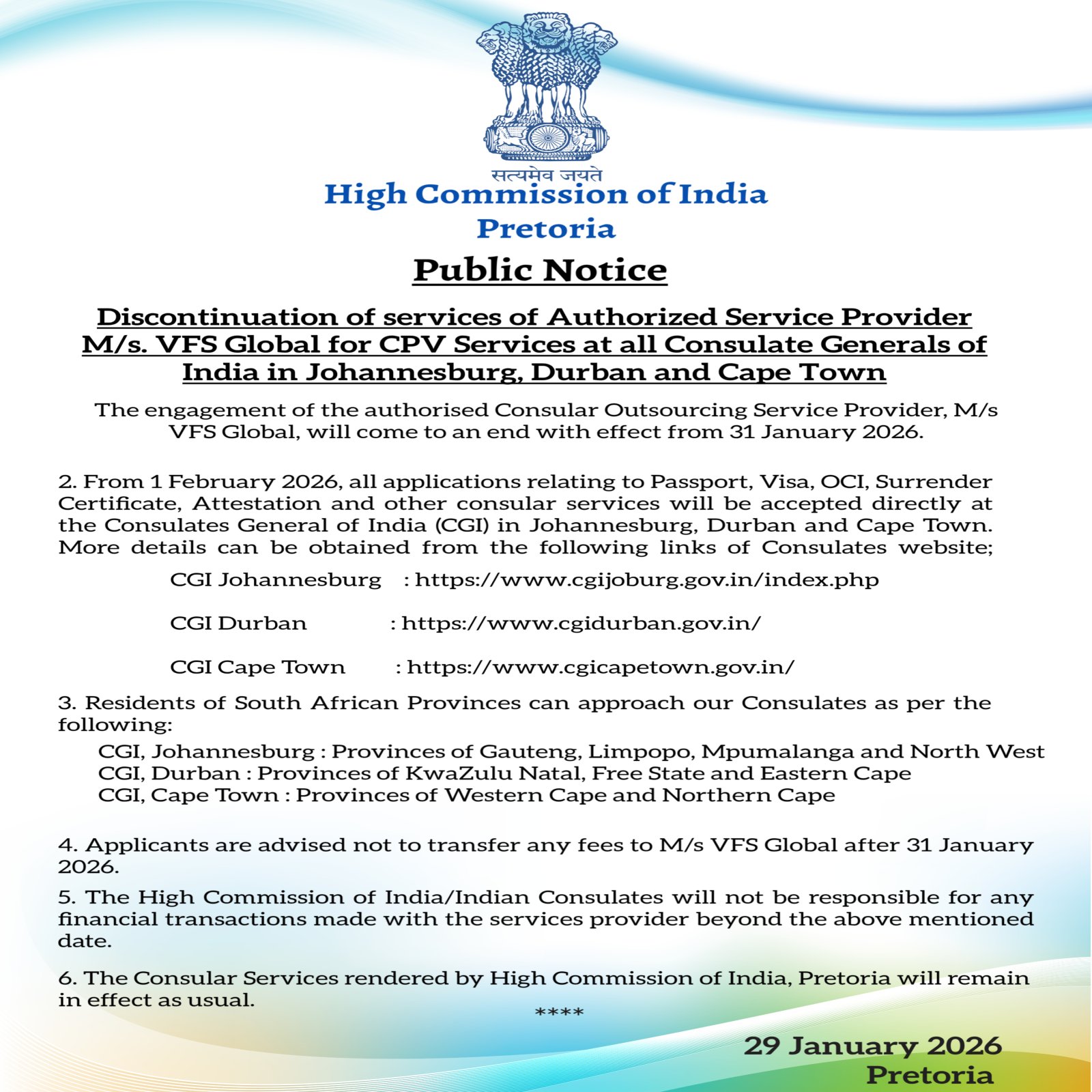 DISCONTINUATION OF SERVICES OF AUTHORIZED SERVICE PROVIDER M/S VFS GLOBAL FOR CPV SERVICES AT ALL CONSULATE GENERALS OF INDIA IN SOUTH AFRICA